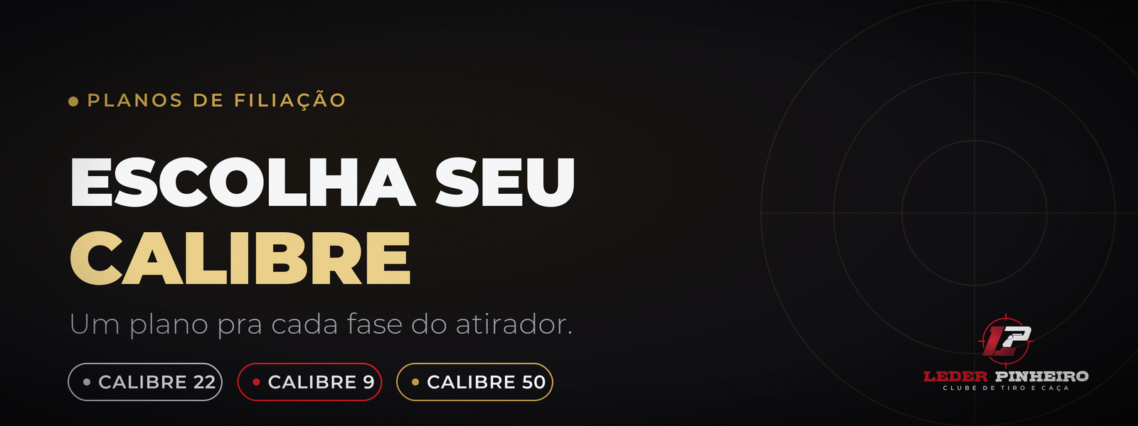 Banner Escolha seu CALIBRE — planos de filiação do Clube de Tiro Leder Pinheiro