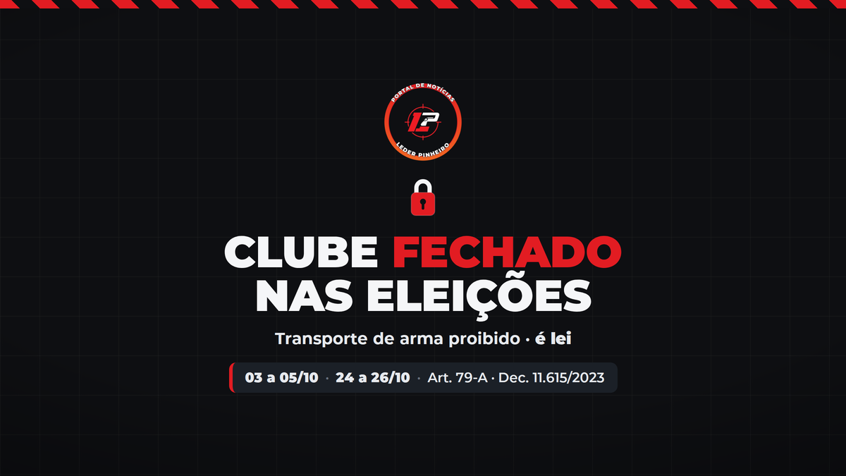 Nas eleicoes o clube de tiro fica fechado e o transporte de arma e proibido - Clube Leder Pinheiro